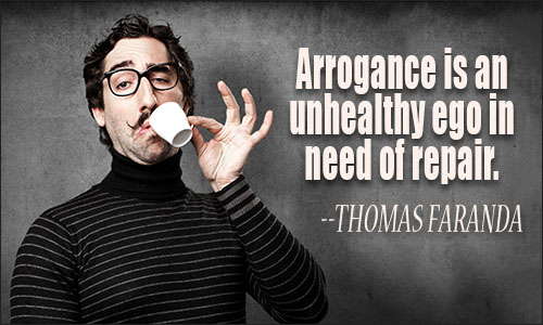 Arrogance Quotes Arrogance Quotes