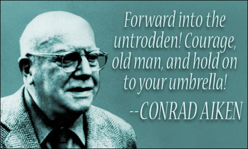 Conrad Aiken quote