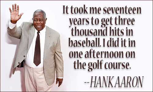 Hank Aaron Quotes II