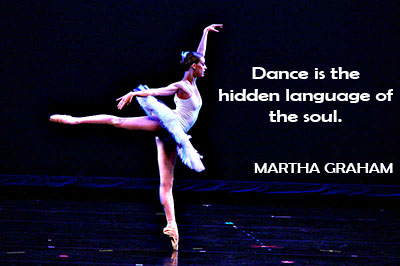 Dance is the hidden language of the soul.