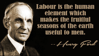 Henry ford quotes on labor unions #9